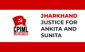 Jharkhand: Justice for Ankita and Sunita