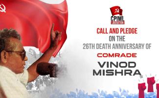 CC Call and Pledge on the 26th Death Anniversary of Comrade Vinod Mishra_2024