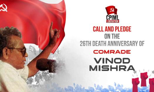 CC Call and Pledge on the 26th Death Anniversary of Comrade Vinod Mishra_2024